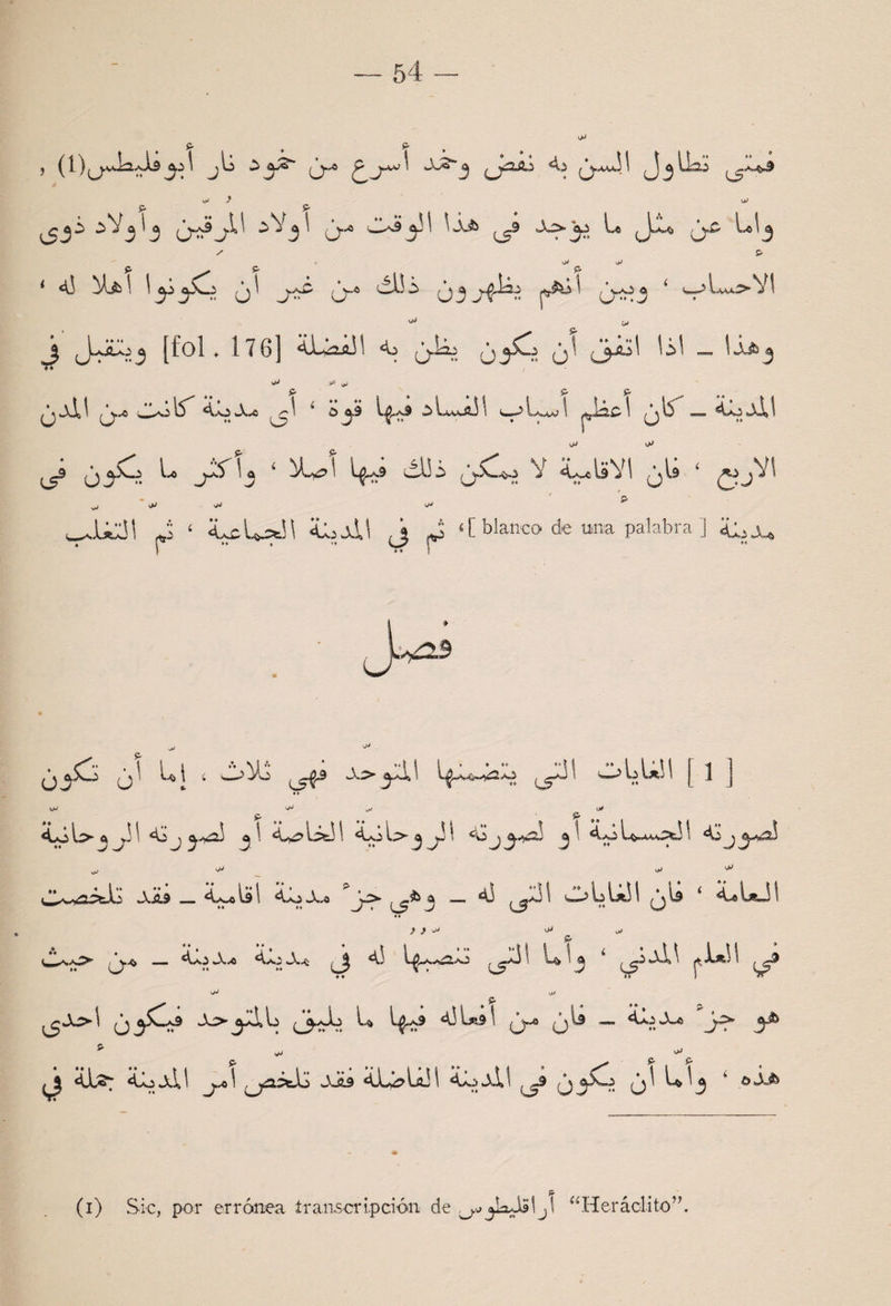 54 P * ^ » j ^ i ^ O^ 1 <3J3^^ ^y¿Xft,S A¿ ^^a«a!1Í ^ ^ \*i y Kij ^^^ ^ ^ ^ ^3 ^ ^ ^ í-XA «-X^ ^ 3 / p ^ ^jj fi' p ^ ^ <C !iAibi q1 j.^ di!¿ ó^^3 * (-^l.<A4^V! wJ ;>/ ^ ^^J>JLó^ [fol ♦ l76] *lLs3Lfiii <b (j^ (3^^^ ” ^*^3 3Í= ^ ^wXll 4JoJ^ ^ .^ÍavÍJI jlS^ 'jj <jj ^ (j^^, ^ ^ L^ ¿lli> V «i^lsVI qU ‘ - p ^ \jj ^ ^U:J1 J ‘ VU^!' ^jjA' j ^ «[blanco de una palabra] (j^ Ui ( A:>^1 l|j.^-.¿2ló C^UUli [ 1 ] 1>^ w-^ o# p ^ ♦» v^Xvsitili ^y^ l5^3 ”“ ^ ,\li ‘ ^l*J! L5' O } > ^ _ ^.«\i «Xx *^<o ^ ^ ^ 1 i»^ ^ ^ ^ ^ ^/f^ ^jol ¡^ jj>^^iiL (3í^ ^ 431^^1 (j^ -” y^ ^ «Ou^t «ÍJoJAÍ j^jíoitJG jJÍ9 <L^LÁ]1 41:¡JÍI ^ Ó3^í ó^ ^ >?