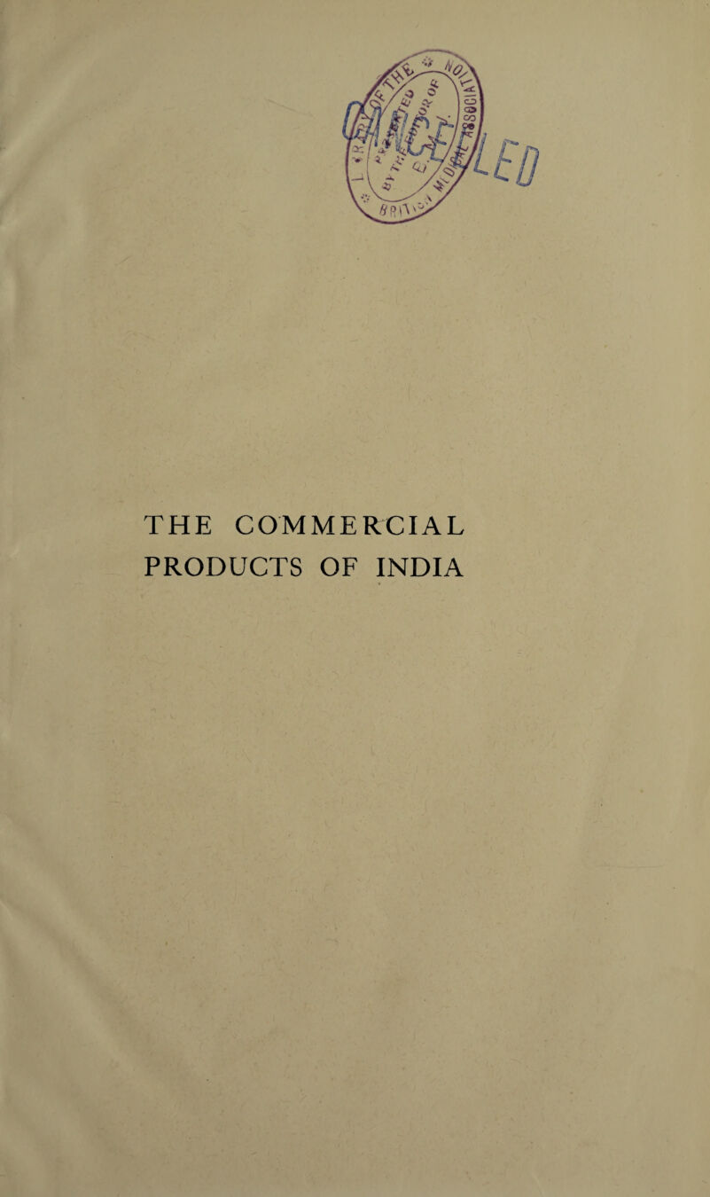 THE COMMERCIAL PRODUCTS OF INDIA