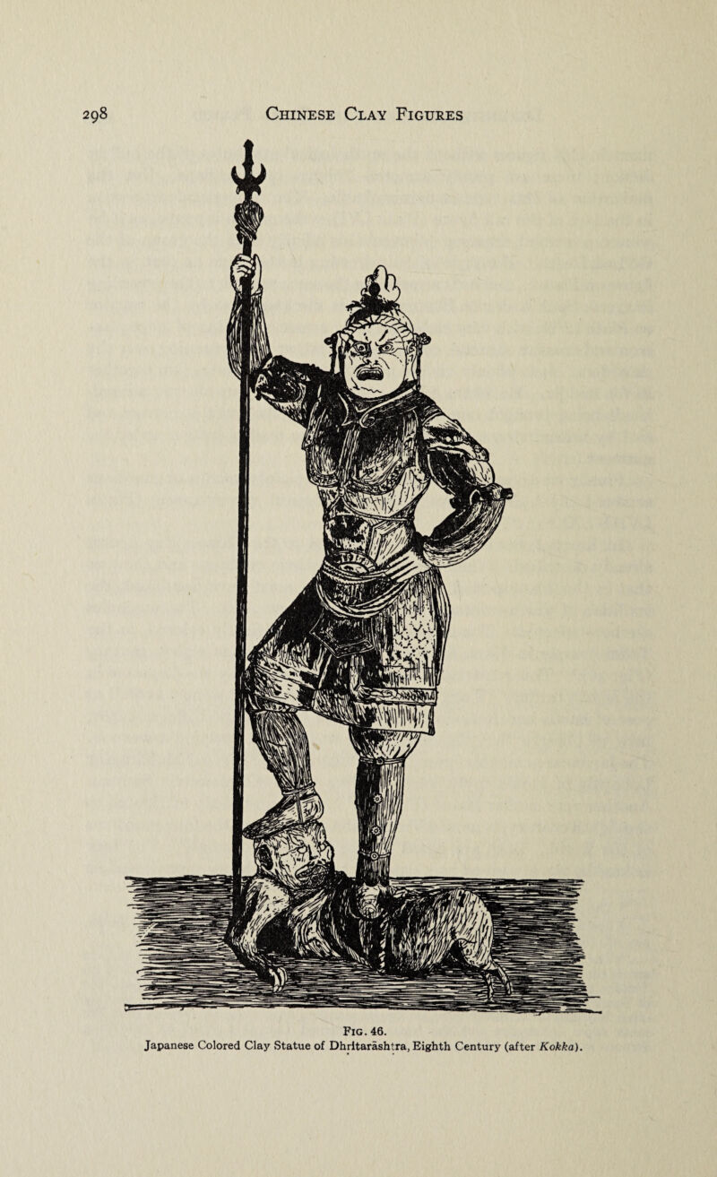 Fig. 46. Japanese Colored Clay Statue of Dhritarashtra, Eighth Century (after Kokka).