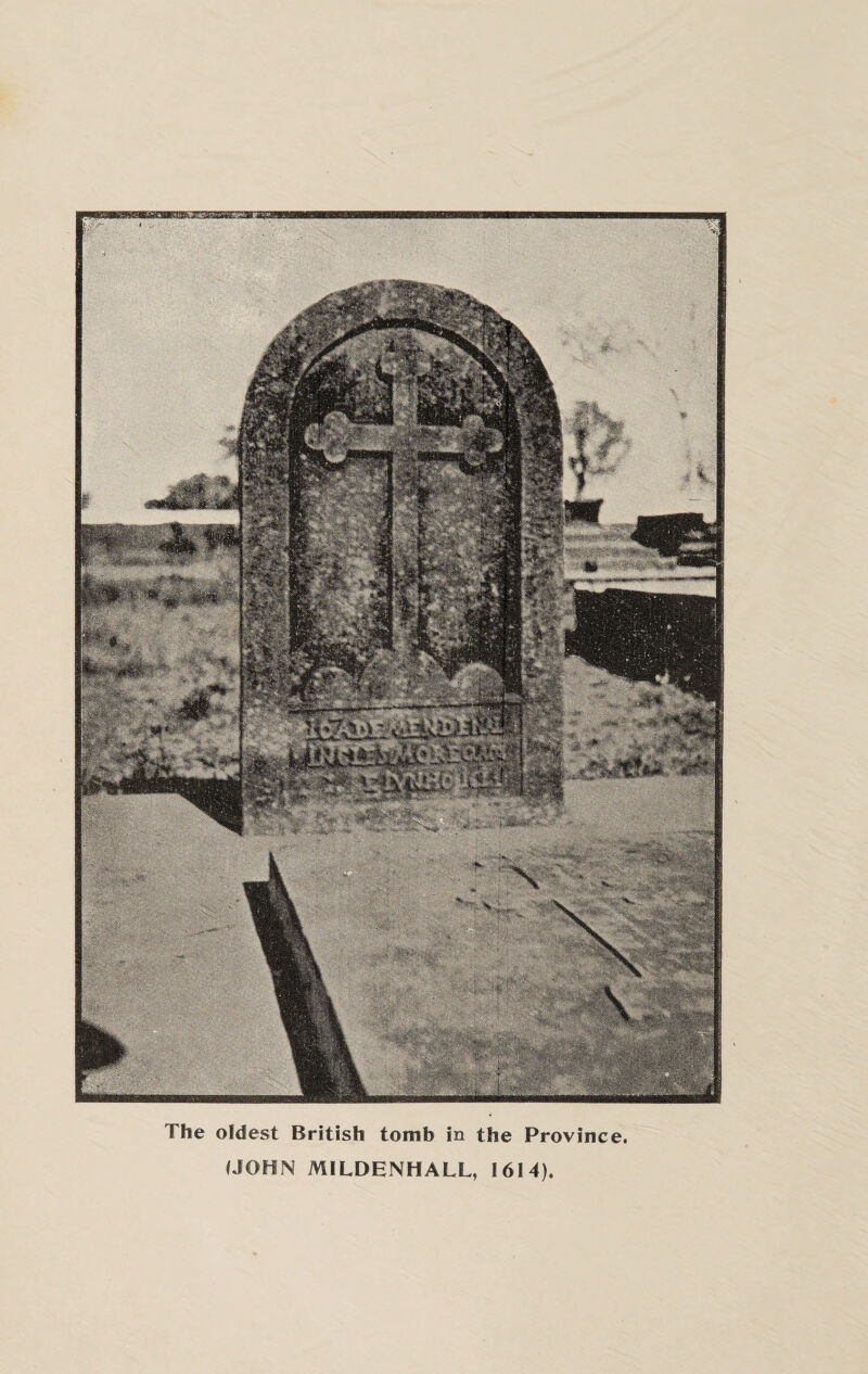 The oldest British tomb in the Province. (JOHN MILDENHALL, 1614).