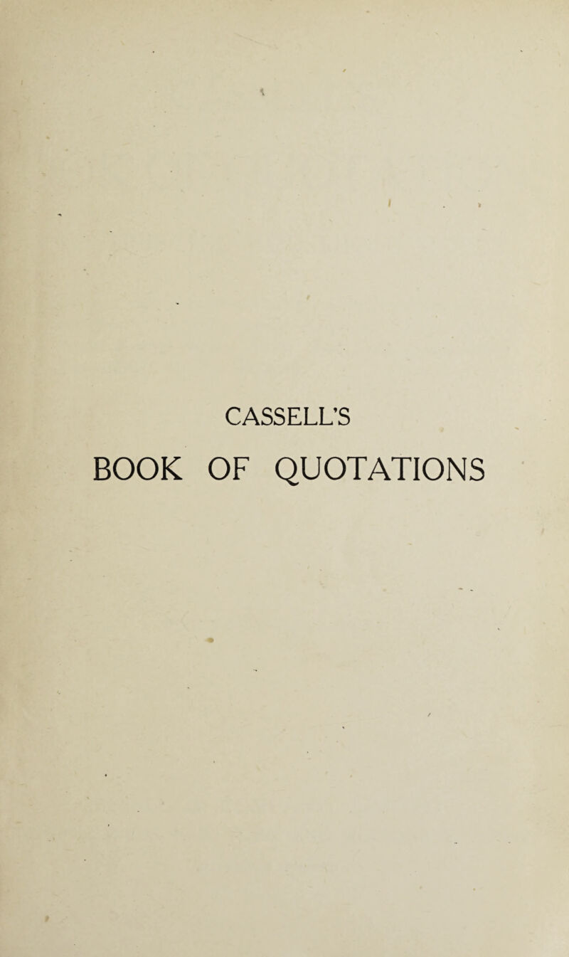 CASSELL’S BOOK OF QUOTATIONS