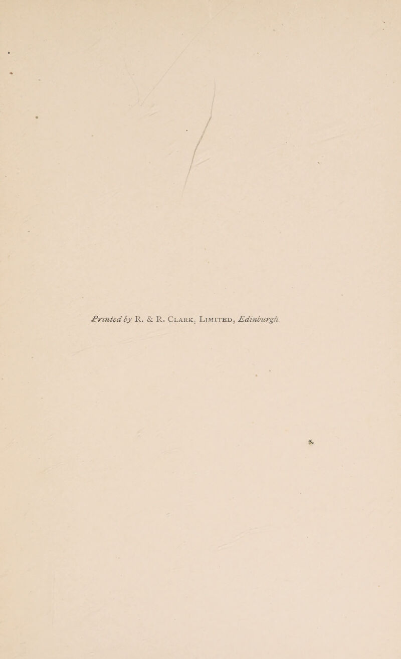 printed by R. & R. Clark. Limited, Edinburgh,