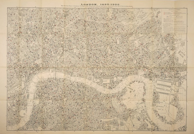 Map showing Places of Religious Worship, public Elementary Schools, and Houses Licensed for the Sale of Intoxicating Drinks. WITH THE FINAL VOLUME OF 'LI FE & LABOU R OF THE PEOPLE” G ISSUED EXPLANATION OF SYMBOLS PLACES of worship. X Nonconformist Church X Nonconformist Sc Unsectarlan Missions S Jewish Synagogue Church of England Church of England Mission Roman Catholic Church PUBLIC ELEMENTARY SCHOOLS Voluntary School Board School HOUSES LICENSED TO SELL INTOXICATING DRINKS. ® Fully licensed house © Beerhouse with -on and •off license O Beerhouse with •• off license ® Grocers with license to retail wine, beer or spirit in bottles • Restaurant with wine, beer or spirit license, but without a • •y OF LONDON ARE OMITTED. LICENSED HOUSES IN THE Note as to Places of Worship Note as to Public Houses ed cither d off the premises. under any of the above categori ich. in the nature of their busint ■Pfikuor :/.x.//. © ©O' DOCKS 'otVoVr® TST.M in-sri.lt It III In; i: 7 .<!y. Arms E xtofcs i<> a y-.il! • *1 ‘Dt- : j M®-;; A, |, liiwUi |P ‘ It. :
