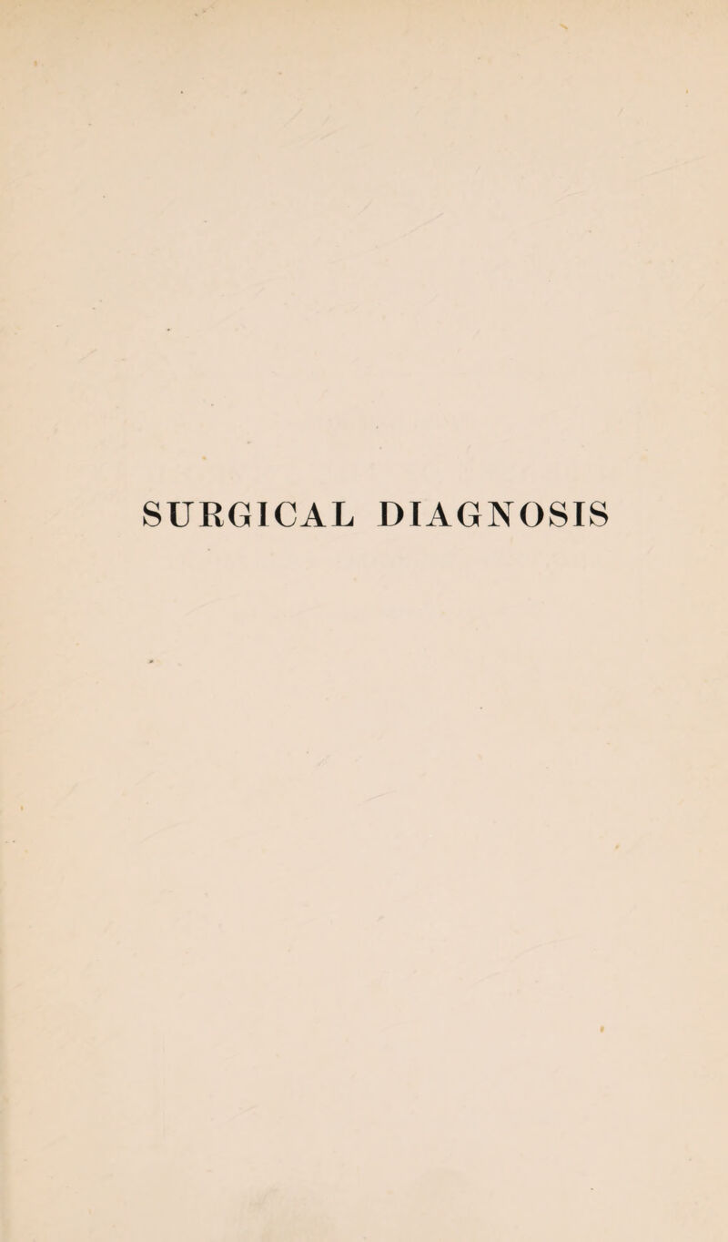 SURGICAL DIAGNOSIS