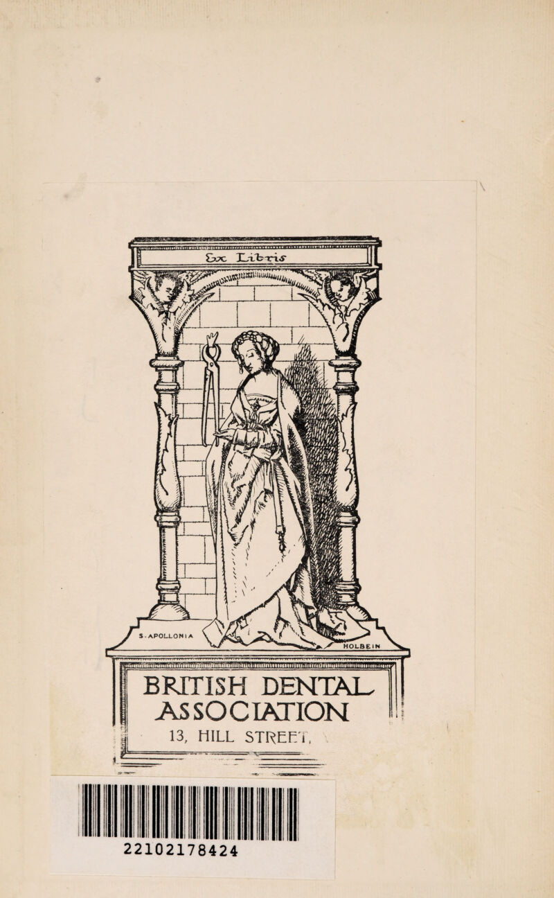 •iitHumifiiiiiHiilfl îiuoiniûiiiiiuiiiiiiiiAiviiïiiiiiiiirtiiriliâiiHiimtiiiiiiiMfMiifitff BRITISH DENTAL. ASSOCIATION 13, HILL STREET. i Î 22102178424