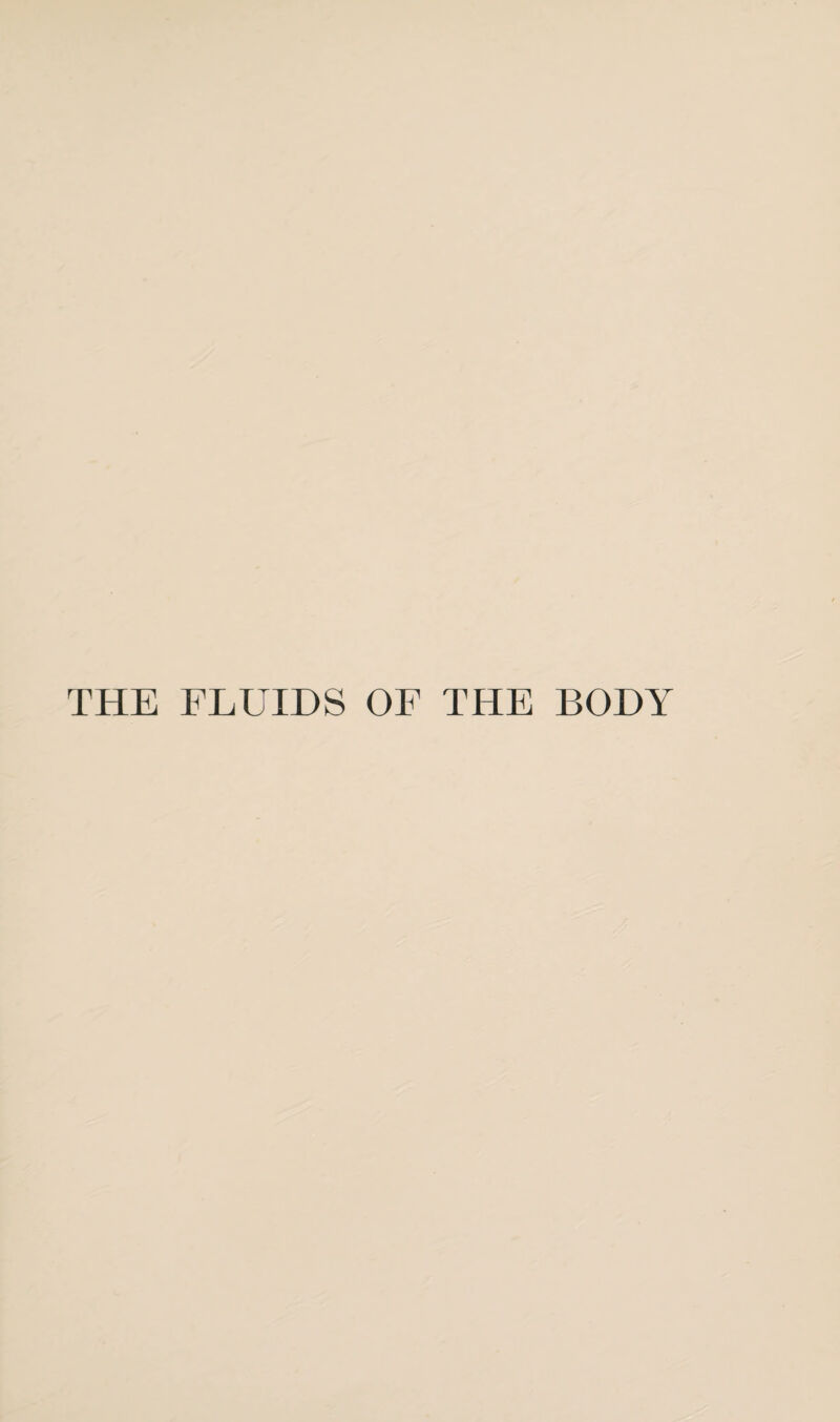 THE FLUIDS OF THE BODY