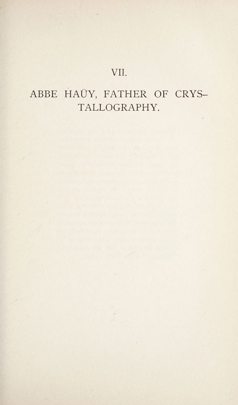 ABBE HAUY, FATHER OF CRYS TALLOGRAPHY.