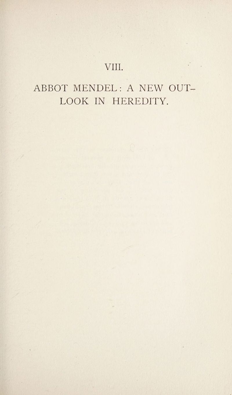ABBOT MENDEL: A NEW OUT¬ LOOK IN HEREDITY.