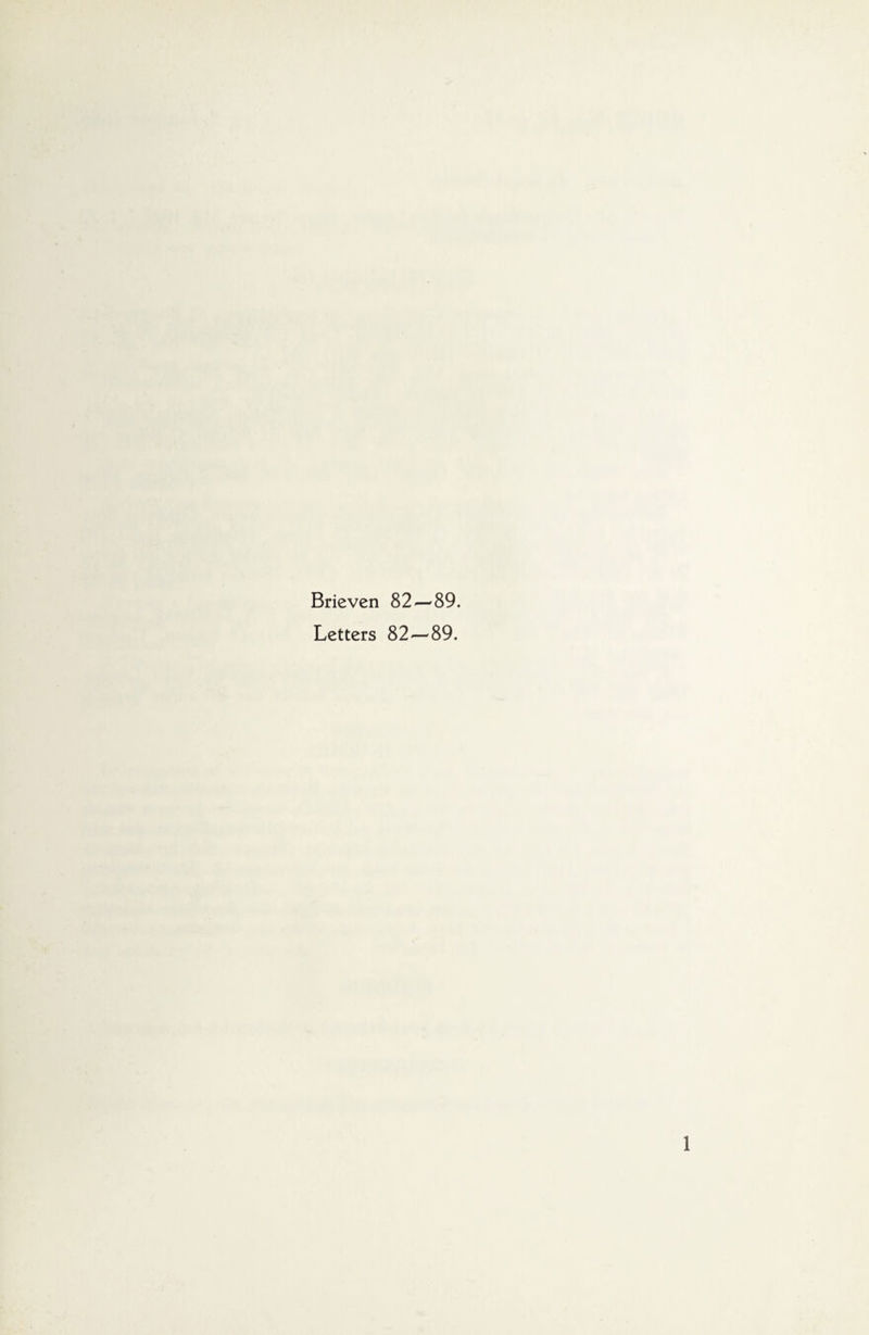 Brieven 82—89. Letters 82 — 89.