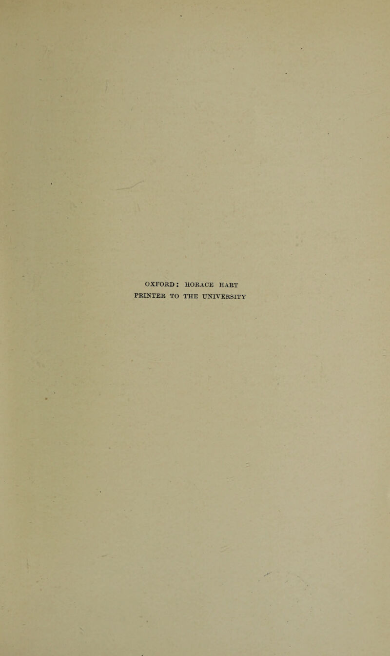 OXFORD: HORACE HART PRINTER TO THE UNIVERSITY