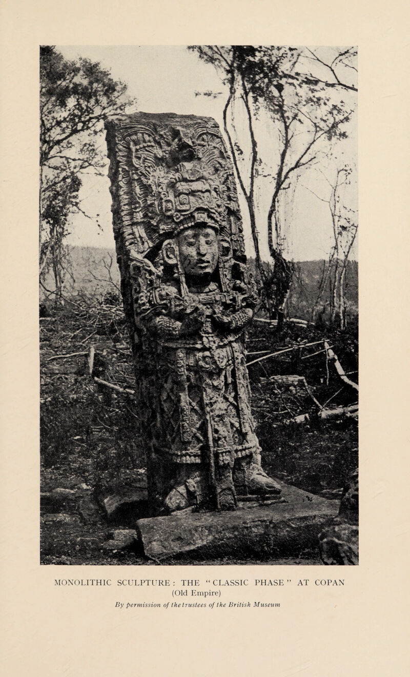 MONOLITHIC SCULPTURE : THE “ CLASSIC PHASE ” (Old Empire) AT COPAN