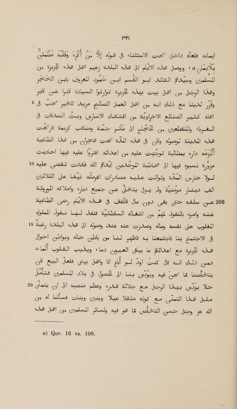 m ~ .,0 5 5 50__ O i O „ 0, O^* ~^1 (3 ^Laa^wW*^! lsi>C!?~ 3>L> xlxli xiU-sJ cr* 8l^ 3^ »ALJI »(AP 3 rU> nJ\$> 3*03.3 1 a ^U-j^Lj L«?5jj^-L' jf JuUjS CT^ |r^ [^j!*-3 By-j^ 8l3^ 3^- cr» 3^* ^-^3 5 3 w^ iAj/° gJLaJI JsPl ^ &_j} dUo LolXj i- O&AaojI 6o* (j^Lw/^f ^UCXjl ^ £j_*,|g>^i ^jULaoJ! ^_xJL5^ .jd^f VM ^ J\^ ^>»0^Jyi UA***C^ bto 3 ^, (j^JtbsLLlij ^L^-X-J) ^£uaJi !cXP Q* 0|g^> sJLli s<AP ,3 ^1^_5 <$3*3 ^JuiAii »l\P ^Ajj>L>f \jfc2 x*lc ^yii auLXel Q* ^-J-c ^>*£^>3 kJLIuj »^!j> x-ojJf 10 icJx; ^-caiij <slH j?t»\jj K-J^Ls^ 3 L^o s^aa*J (J-O^boi 3^ LjLo ^CC*oyd.) o^<->L*a>5 X-^-L^ 8(«X*ji (j*,L> ^ **3^ «pl*3 0-c jL^Uu Jj_j 3s xU-^r* ^LjLjO Xxi:Ly( ^jy°j (33' 3 v-«jl3 JLo ^yb \jLLw q_c 206 ^3**' 43—5 L^—i Jsjus jylbh*J} aJLr^J i3^a>JIj jyofj x-Lc G 15 xui^ BiALJf s3p 3 <*3°5 JcLc xi£ o^'AaOj xJIoj XwJij JLc ^jjJliil (J|^>i Q-bjjjj <$JL> Q-bLi ^-j% LbJ j-^bb xj Loc*Jo>b Uo gUJc>^i 3 u ‘-3 (wj^LaJf wOc\j_j ‘ Lo ^*pA_*J! U £/o Bgjll «lX_^ w -> O^ ^ ^ j-J Ojl ^,^-3 Jls xJl 3Jj> O w$ J-^bo (j^Jwwi) 0^4 3 |X( L-Lj xo u L^akuj w 20 3'*^ if 8jl\J> 5_^o l53H cr* ^ 0L03 ^Luz sjjf ^ L<1^\ }Js^ 3Jl^ 8iA^ 3^^ jjLvJj XO Li 0vaL3\>ji 3^*5 a) Qor. 16 vs. 108.