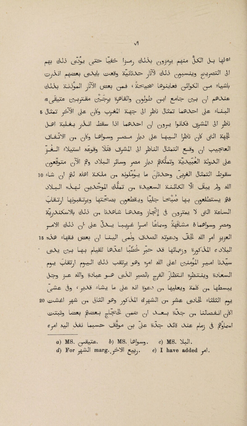 I vl t3J3 i^w3o J^Cli 3-? ^<S5t ^^ju3XJ ^®Ajb o-xjjj X-ob'iA£> ti)Ji3 q^a-wJj^ gvJ^AO>J5 (3J3j x_i<3^*jl ^Ij^I (ji2*J 1 L£y3|Lxi Qjl^Xii q-^o sLcviL _ O ^ U^ry y^lsi^ 0^ ^ £*\^* o5 f*0^* 5 JUUj /Sf Jx 0l<5 ^ JUUj L0Ux>I J.C 4-x-J} xJUL; ^lXJI Jaiiw 131 l*AX>l vjsy*1^ 3^ ^b vJsU-j^l 0, 0^5 L^|^3 jr-^c Jju> Lg-*Jt l^b 0^ ^ H^- j »31 ibLyowwi xc^i^ S3s Oj>w-LI JU jL?L31 JLx*xj1 ^-Sj q! ^rA-<^\*ii w w 5 0yei^>3 0*^1 J?5 J^LJI yLwj yo^o JjJ> ^&Lj} ‘*3>\MJtil xijjJl 10 0^ xi^i xjCLo 0, xi^L<y_! lo 0biA>3 ^jytil jUUJsJl JbjSL* j 3bl i ><.—> 1 ^l\ ^..3 ®^Xxx«Mi3i x_a. JUCil 3i vj*> ^ xlll sJjLjy L^iljjJ^ Lpl^Uaj 0ytLft.->3, LJj> L^U-o L^j 0^JiaX^o $3 *jyjojC«% ^)JJ> 0» LjJ^U: L$Ox3 jLpj £ 03yuj ^ jdl XeUJI I^U3 0?' Jyc 3l\-_J U-Jy-d y-1ol Lfi-Uwj x^iUlX/a & U^I^JWJ ya/o3 j w 16 «v_\^ ^Uiii (Jto*j 0^ UL.J1 (jr*^3 vJXXaoSI XJ^cOj v^Jiii- xUf yd yjytil ^clXj 0-j Lyj ^LiiU I&AjcI LlL3> y^> l\3 LpL/^3 S^tXif c obUi) ^ .C w 0oL>O^I^ ljl-\-MA/ Jc>5 j_=c xilb, Hol^c jr-£> x>^b ^UaXi! soIxmJI Li-^c j-3 ‘ y.^3 ^Lio Lo Jk£ xii syc^ 0, ^ cr» 20 v^>»c^ci j^w 0^ _^_5 '331 c^j^L3! 0» x'*^ e5^Li ^LiJccil Li23U 0^ 0^ «A_Jt_J 8u\^> 0^ UJ'l^LAJI 0^1 w w w ^ eyal xJ) 3jii U^wj>- Oiiyo 0j HtX> lXjIj ^>Jjc ^Lo^ ^ ^jUvwl a) MB. 0^^. b) MS. L^L^. c) MS. bUL d) For ^J1 raarg.(Jp>^5 ja^. e) I have added ycl.