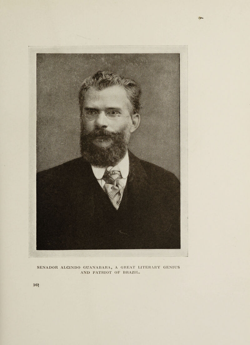 SENADOR ALCINDO GUANABARA, AND PATRIOT A GREAT LITERARY GENIUS OF BRAZIL. 16J