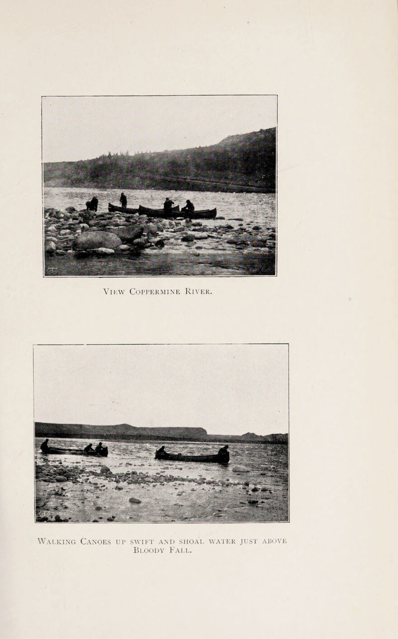 Walking Canoes up swift and shoal water just above Bloody Fall.