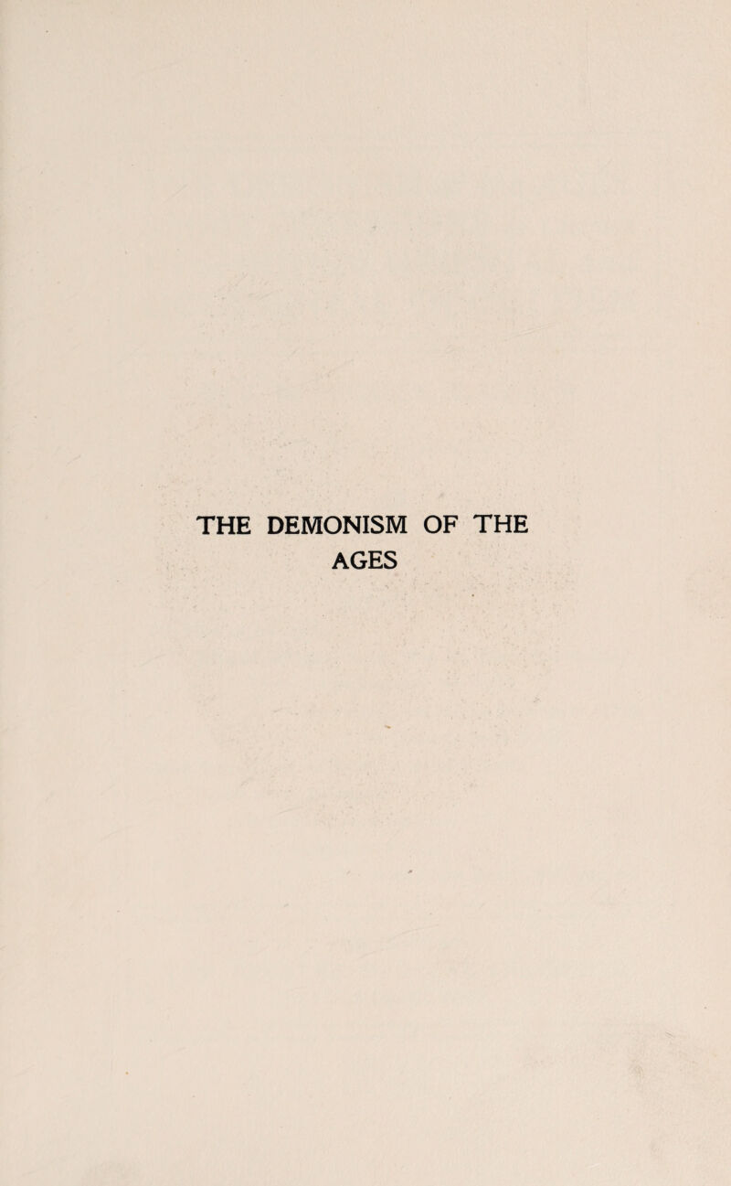 THE DEMONISM OF THE AGES