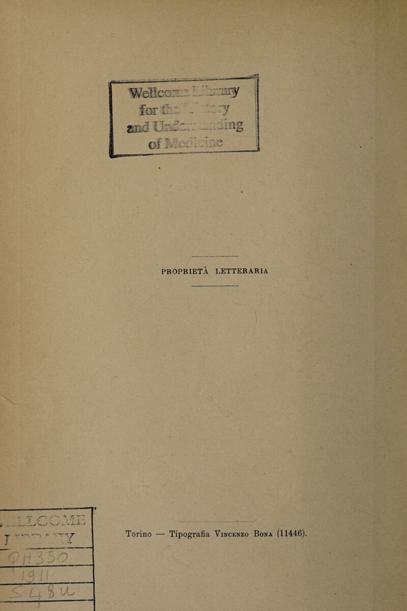 PROPRIETÀ LETTERARIA Torino — Tipografia Vincenzo Bona (11446).