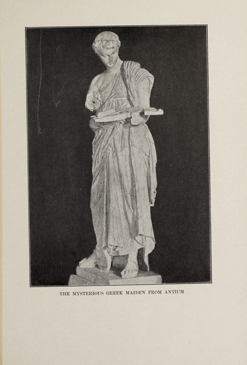 THE MYSTERIOUS GREEK MAIDEN FROM ANTIUM