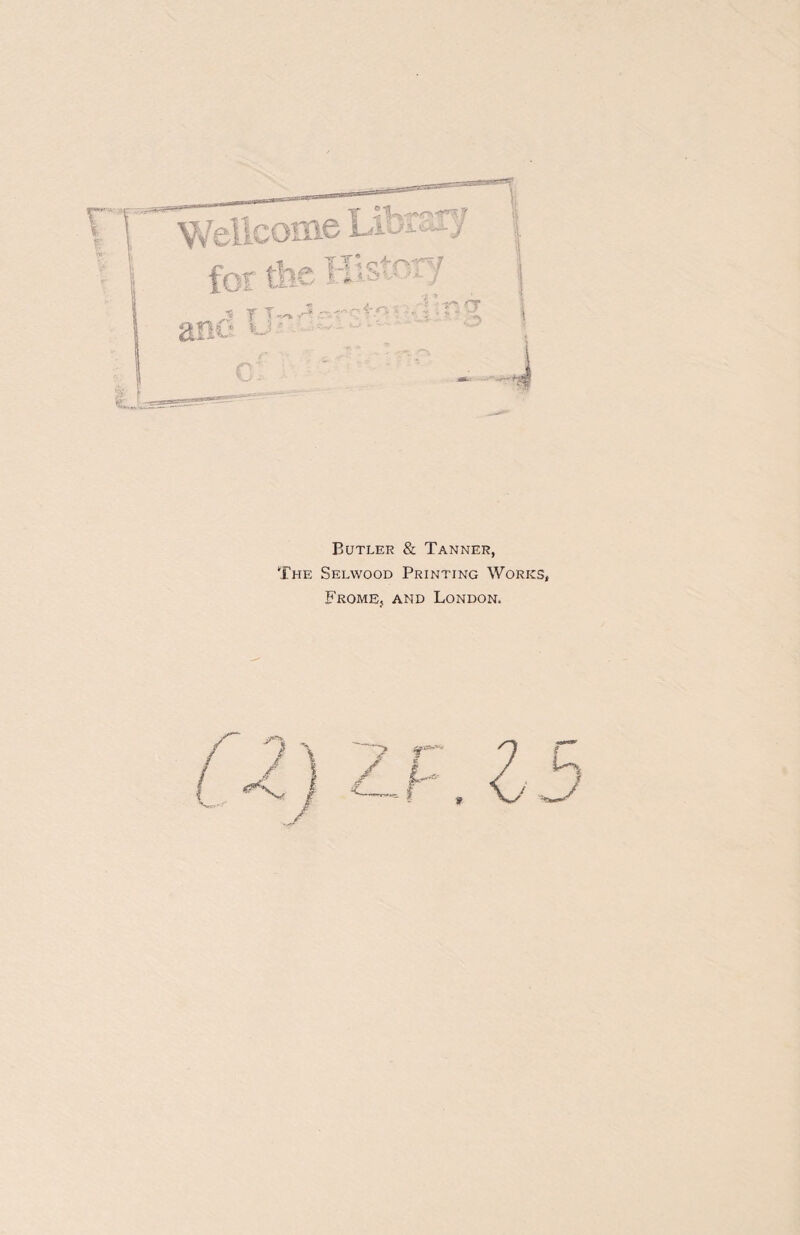 Butler & Tanner, The Selwood Printing Works, Frome, and London,