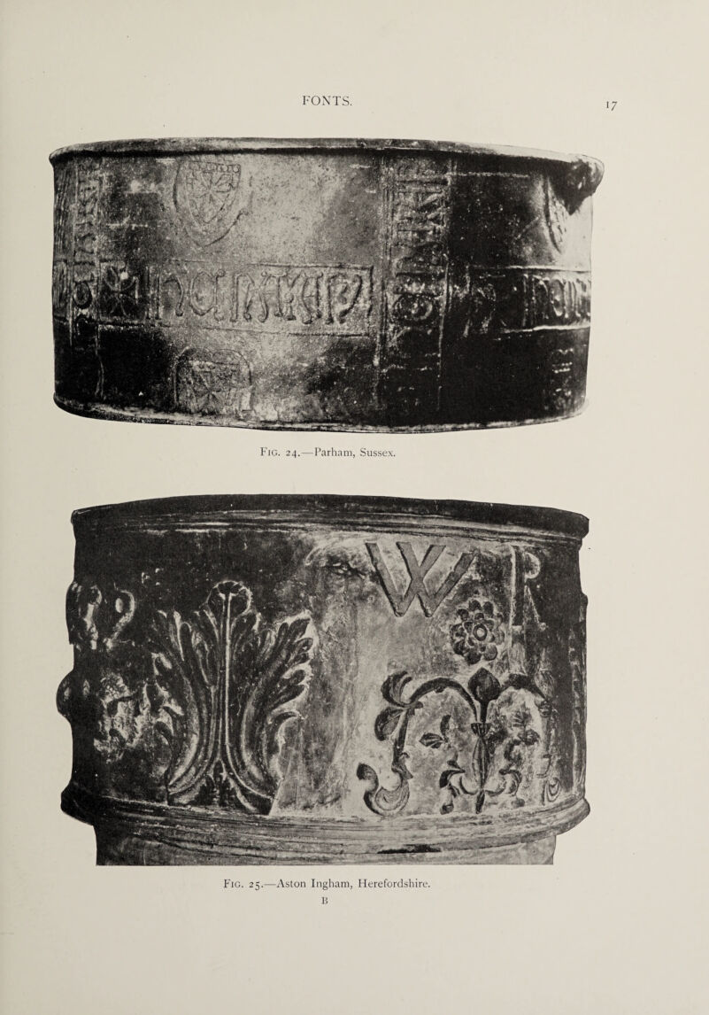17 Fig. 24.—Parham, Sussex. Fig. 25.—Aston Ingham, Herefordshire. B