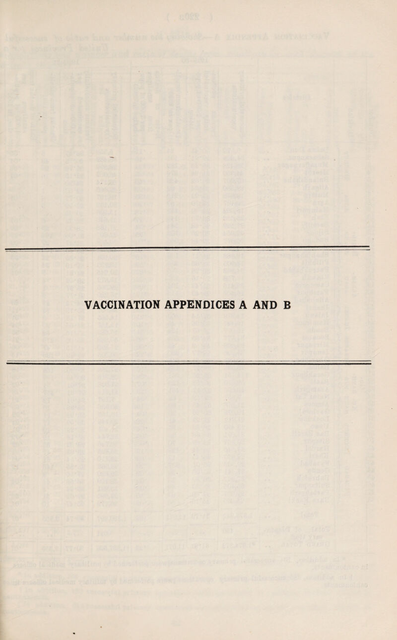 VACCINATION APPENDICES A AND B
