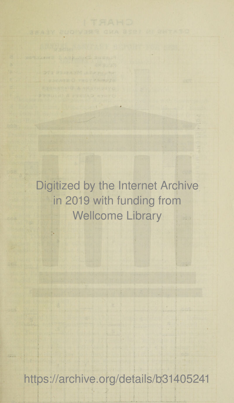 Digitized by the Internet Archive >• in 2019 with funding from Wellcome Library •» . n : \ \ i 1, i t