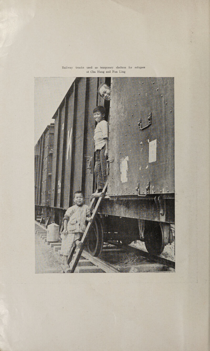 Railway trucks used as temporary shelters at Cha Hang and Fan Ling for refugees