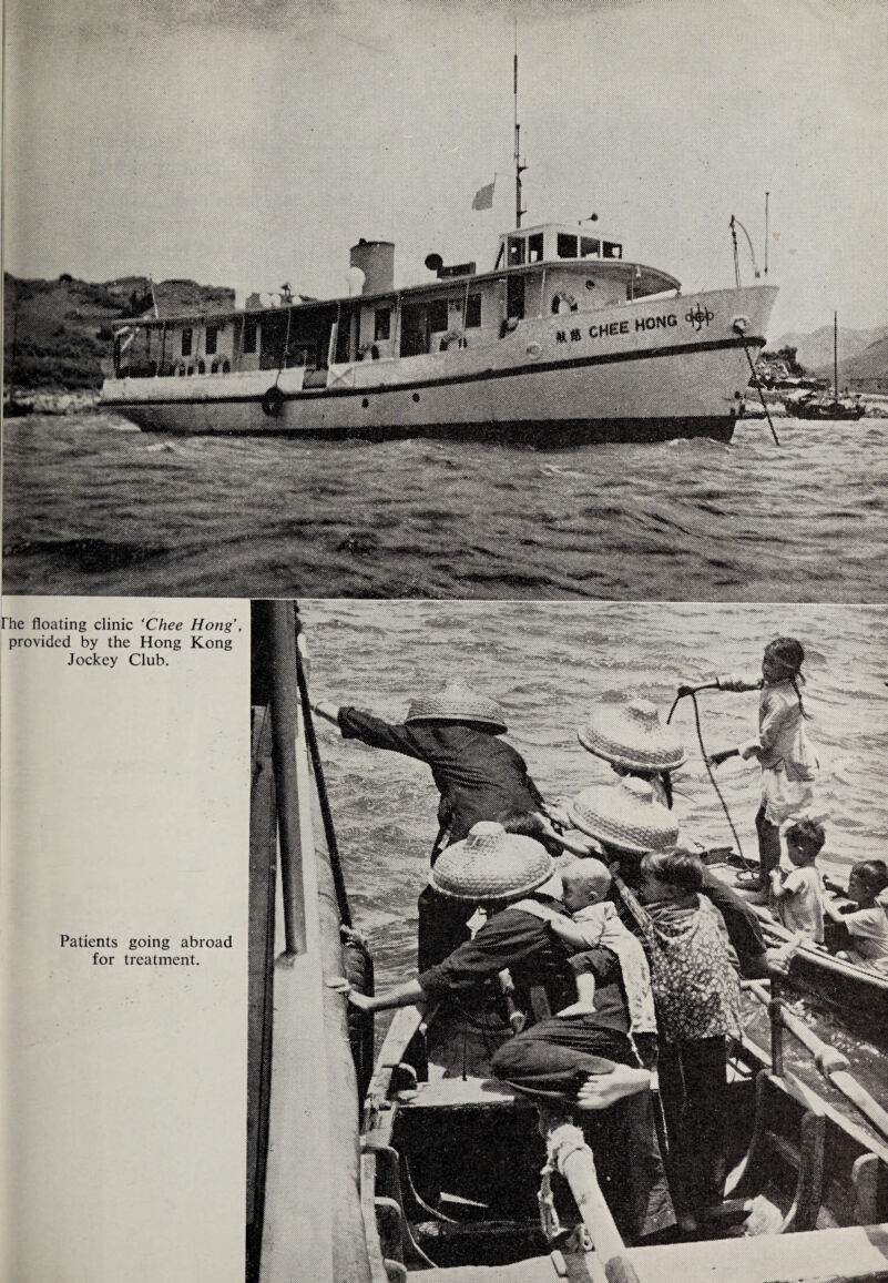 rhe floating clinic ‘Chee Hong’, provided by the Hong Kong Jockey Club. Patients going abroad for treatment.