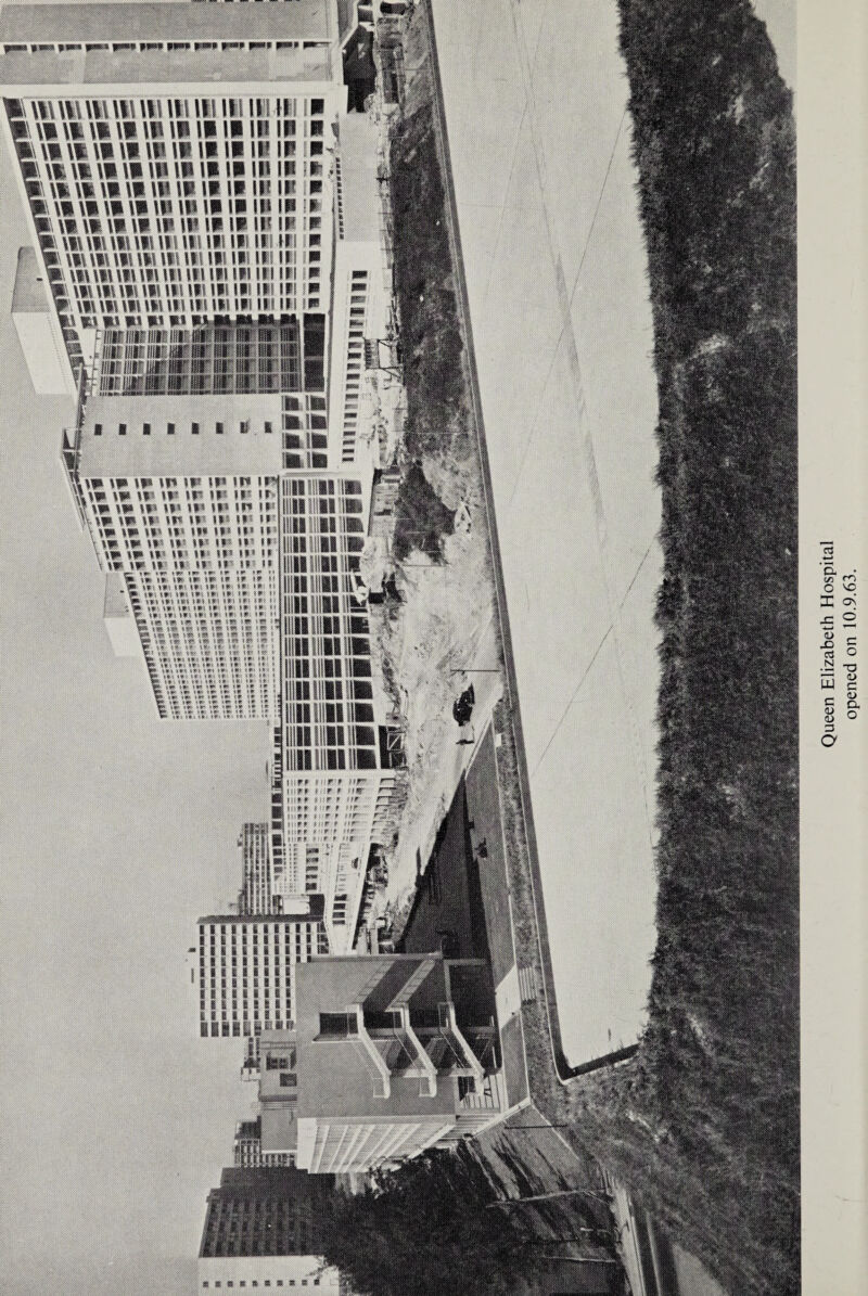 Ill Ml IB Mil mil »■ iihi in mi inn mm It'll Hi!» - f 11 1 1 I I ■ I ■» n'inlll lllltfW JPI IP IP IP IP IP Am ip ip m w | ip ip ip ip ip h m m ip ip ip \ ip ip ip ip ii 4 ip m ip »p i* • ip ip ip *p i» l ip ip ir tr n uni ii i vn\i\m vmii n !■ ip t* i« i mmiiiiiiiPiliUiii ii i II lii ip mmmmmmmmmwim in mill w in in m ipi in in ip ■ mmiimwiiiiitii tnw — - “mm in iw mi in ip 888* } p4 'm w m u\f* in#'* ft?* * ttw m tiif * **** i mp aspjntf : « } 8 : r ? ^ M M!r 9 nr J H)«* * * * >*r ttft&s* *■:>* 9 a# ** & * * ' i * r »;ir p» - ; ; PHI H ;■ 8@«®. |s -* .r •r®* i™ 1 i P J£ i » mV I |pl IP IPI IP |p IP IIP IP IP IP |P III IP IP ip ii* ip ip w ip ip ip ip ip L ‘P ip IP ip II ip ir ip m ii m tm tip if *m im. m m m ** m if im Wi m m *#> if- Wi im %m m im if im im im im m im \m im im im if if , im im im im if if im i.m iw iM t-w im im m iM im of. a®, im im m im m im im im m I im im im *m im im ■ %%. im im im im tm - i.m im *m im im im im %m< \fi im %m im i*'r in *r tm m iw if< im ifi im im im am im *** im im im im wi i9- < *m im imam if' i m im < -tm i.m im iff if if if ■■ iff im i# im if if if : m. if* im im m if if. : *** *P im >,m m >f if < im •»•«* *** -im if if i f > im, m im if* if if if Queen Elizabeth Hospital opened on 10.9.63.