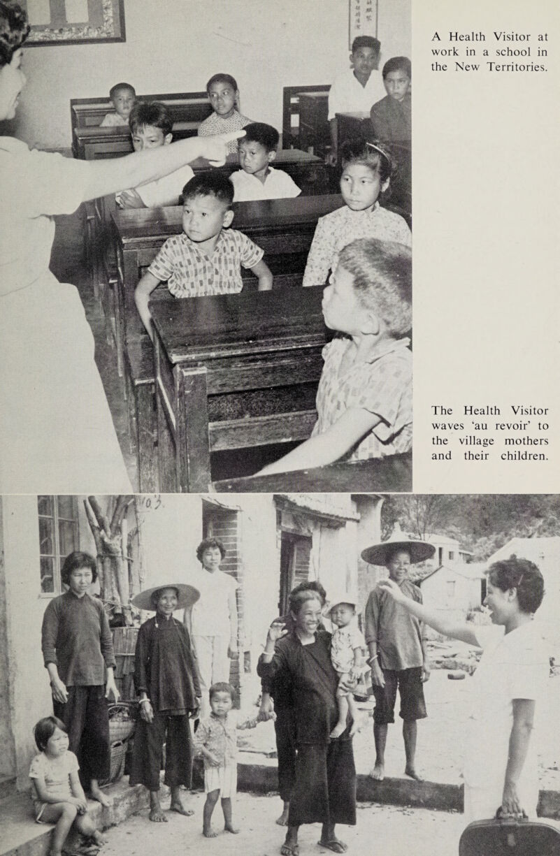 A Health Visitor at work in a school in the New Territories. The Health Visitor waves kau revoir’ to the village mothers and their children. % hiit