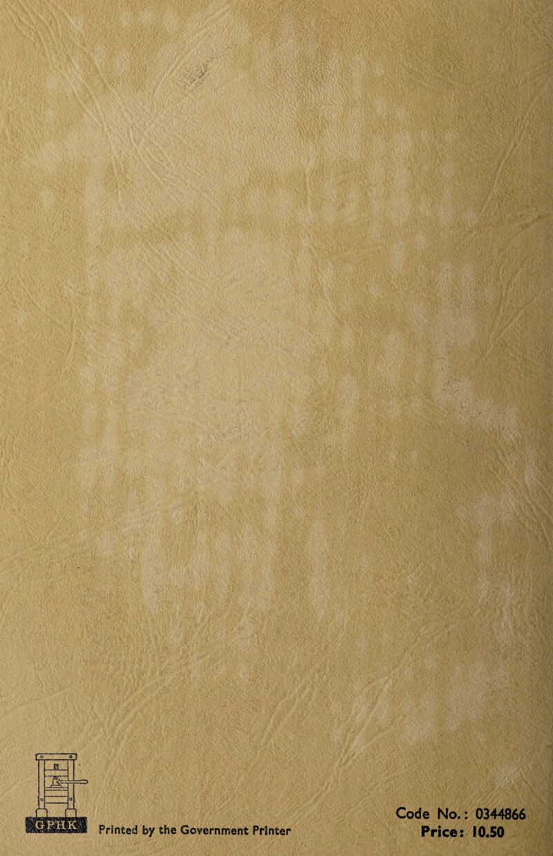 Code No.: 0344866 Price: 10.50 Printed by the Government Printer