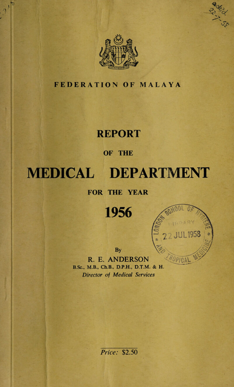 REPORT OF THE MEDICAL DEPARTMENT FOR THE YEAR Price: $2.50