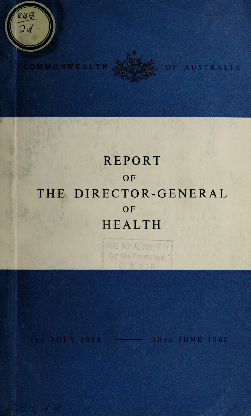 REPORT OF THE DIRECTOR-GENERAL OF HEALTH