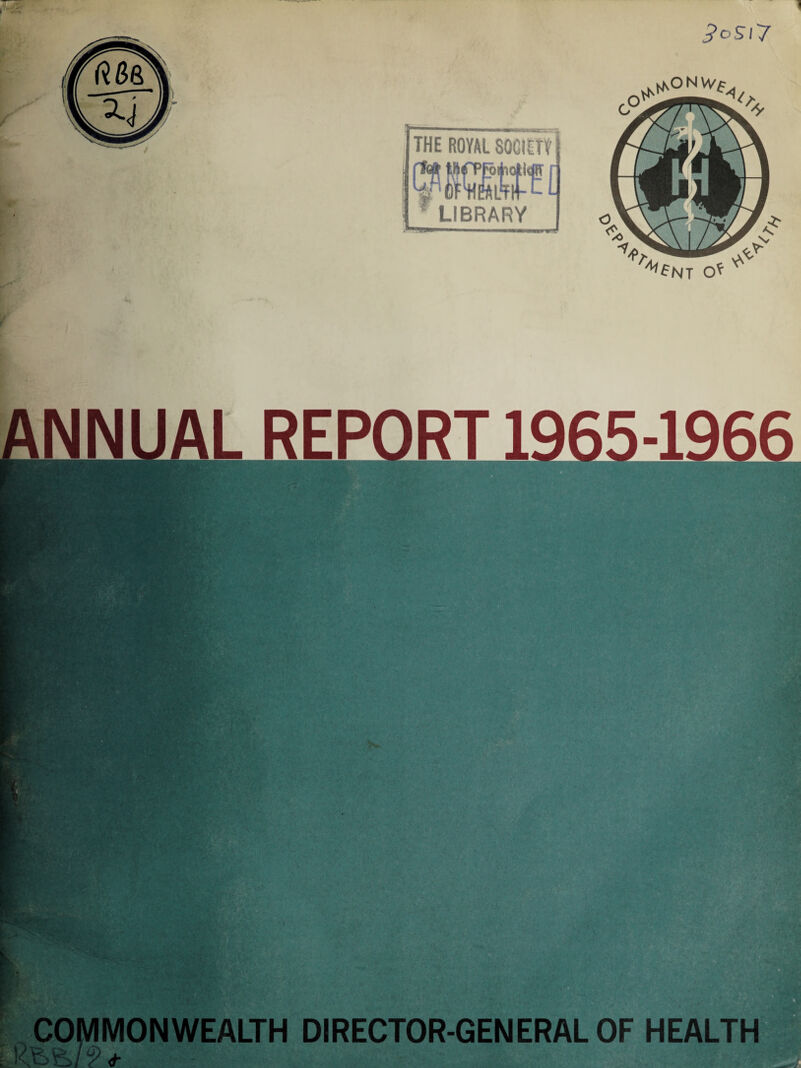 i ANNUAL REPORT 1965-1966 f COMMONWEALTH DIRECTOR-GENERAL OF HEALTH ►