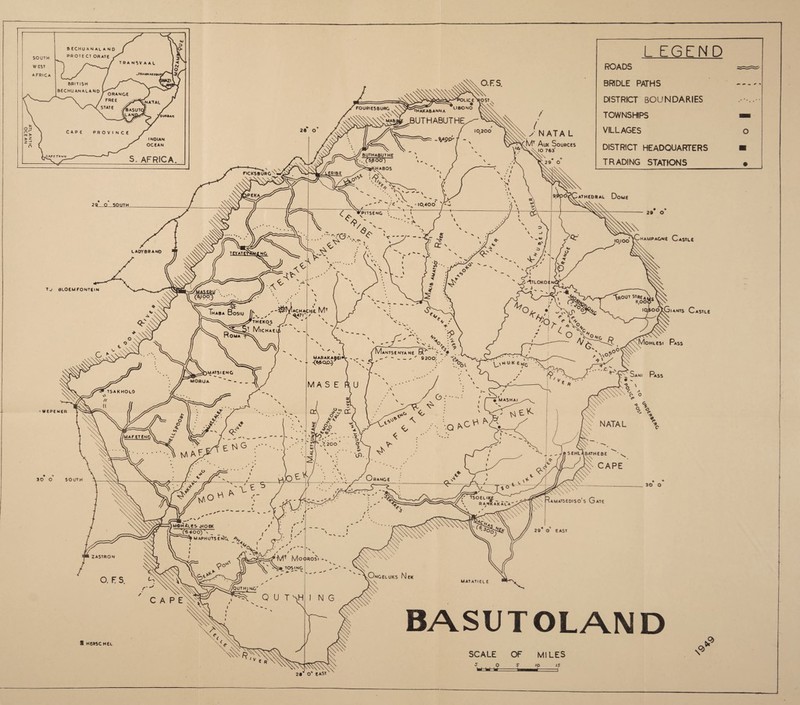 %\ AChampagne Castle •wepfNER 30 O SOUTH BASUTOLAND a HEP5CMEL SCALE OF MILES 5 O S IQ I? L EGEND ROADS BRIDLE PATHS DISTRICT BOUNDARIES TOWNSHIPS — VILLAGES o DISTRICT HEADQUARTERS ■ TRADING STATIONS • o 4±= 5* IS