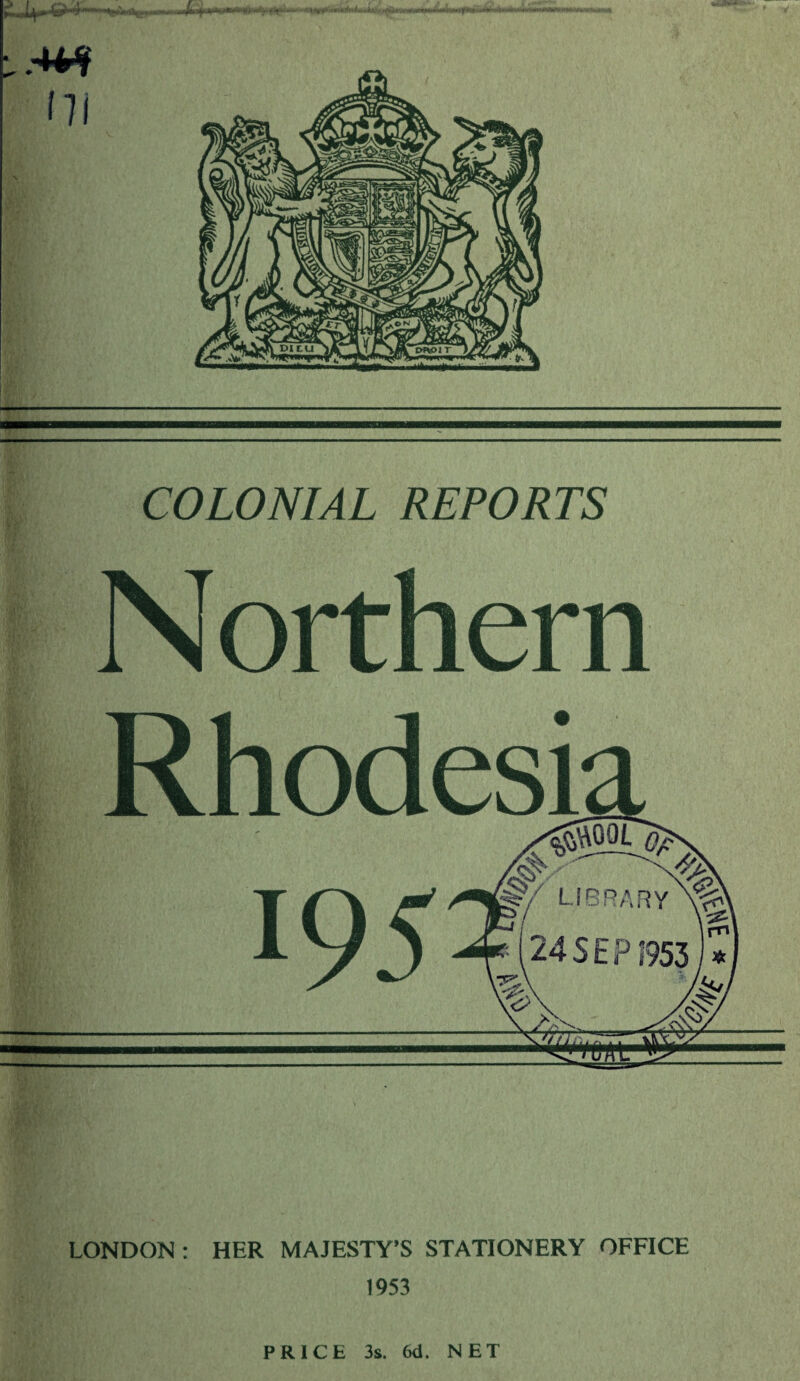 COLONIAL REPORTS LONDON : HER MAJESTY’S STATIONERY OFFICE 1953 PRICE 3s. 6d. NET