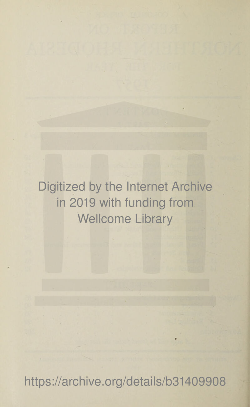 Digitized by the Internet Archive in 2019 with funding from Wellcome Library