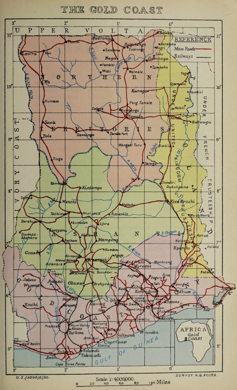 'avrong, Zoaro/Jit •Fambisi • VViAS/ •Tam,boko Wat wale Kulmasa Pong Ta inale (Chindiri Kintrmpc Techimj 'or, a Worra Berek Vo hoe I echem Kumawi . \kropoi Nkawe a iamb r a f [ar>kront» Obuas > jHvni Vail ftAboso Taxkwob AFRICA Gold M£oast vnnebcL J^/Soltpjind t^apPC oast \lfAssin, Him in a •Baral oka uer'i / 7 -Maim Hoads ^ailwAys “XT— Dutuk pe ne Pal tine J&beso Wictws Thrte Points Q.S ./3500/5/SO Scale 1:4P0QP00. 20 4,0 6.0 8.0 IQO IVllieS SURVEY H.Q.ACCRA.