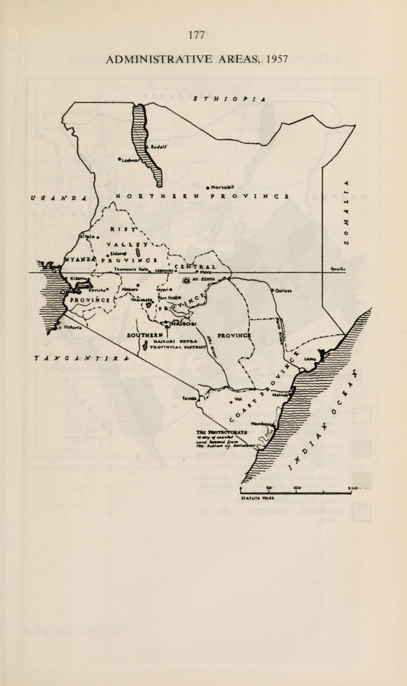 ADMINISTRATIVE AREAS, 1957 t T H I O P I A TAJTGAM-riXJ- ST AT UTS NU1 too md