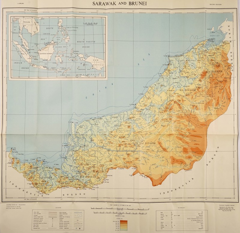 1:1,000,000 SARAWAK and BRUNEI SECOND EDITION SARAWAK SERIES No. 7 Second Edition Compiled and drawn by Land and Survey Dept., Sarawak March 1953. Scale 1:1.000,000 or 15.78 Miles to One Inch GLOSSARY Road Main . Road Secondary . Footpath . Railway: Single Track .... Headquarters: Division . Headquarters: District . Government Station . Government Station and Bazaar Other Town W/T Station . Telephone Line . River Surveyed River Unsurveyed Swamp . Depth Line: 10 Fathoms Sandbank Heights Contours Approximate Boundary: International Boundary: Division Boundary: District . Airfield i Lighthouse •• -— + - STATUTE MILES 10_0_10 20 30 <0 so 60 KILOMETRES HEIGHTS IN FEET ALTITU0E TINTS 90 t00 HO 120 <30 140 OVER 4000 FEET 2000 FEET 1000 FEET 500 FEET 100 FEET SEA LEVEL Bukit Bt. Batang Btg. Gunong; Apo - ■ G. Kuala K. Loagan Lg Muara M. Pulau P. Sungai; Pa S. Tanjong Ulu T& Apo or Apad . Hill Main River Mountain . Mouth of River Ox-bow, Abandoned Reach of River, or sometimes Swampy Lake Mouth of River . Island . River . Cape . Headwaters Government Copyright is Reserved Reproduced by The Survey Dept., Federation of Malaya. Dec. 1953. Reprinted with minor revision in 1956. Reqn. No. 154- 1956