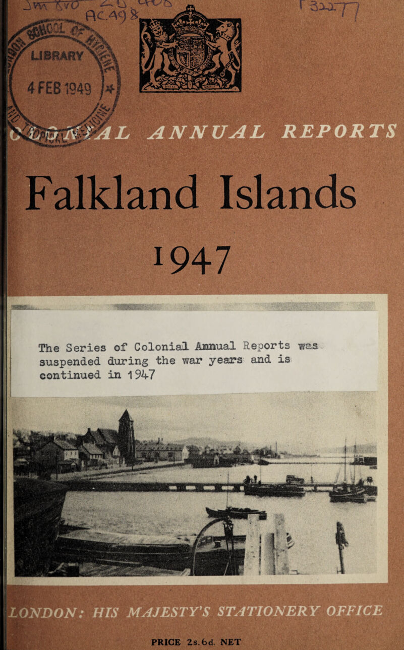The Series of Colonial Annual Reports was suspended during the war years and is continued in 1947 LONDON: HIS MAJESTY’S STATIONERY OFFICE