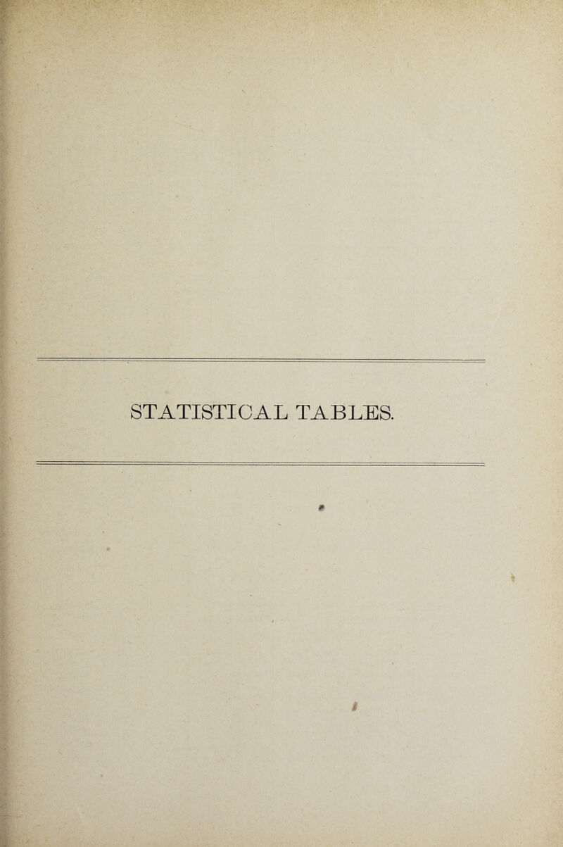 STATISTICAL TABLES.