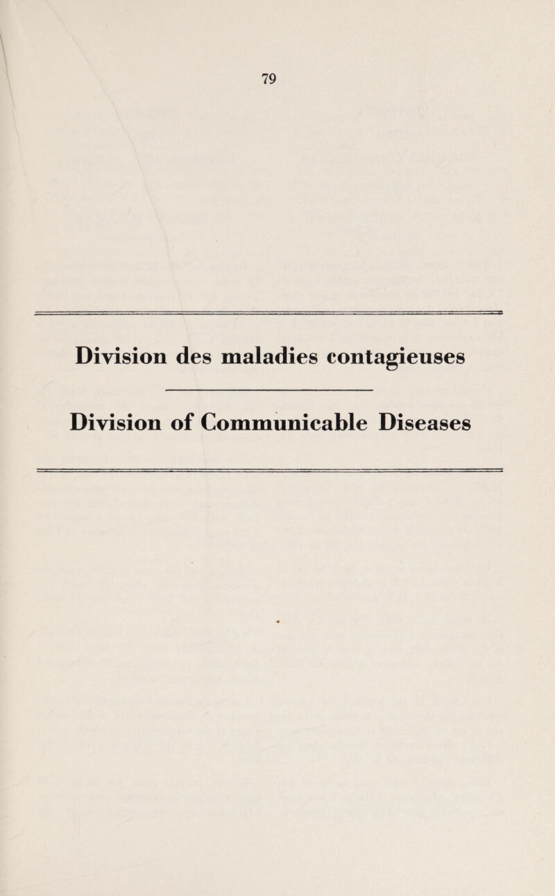 Division des maladies contagieuses Division of Communicable Diseases