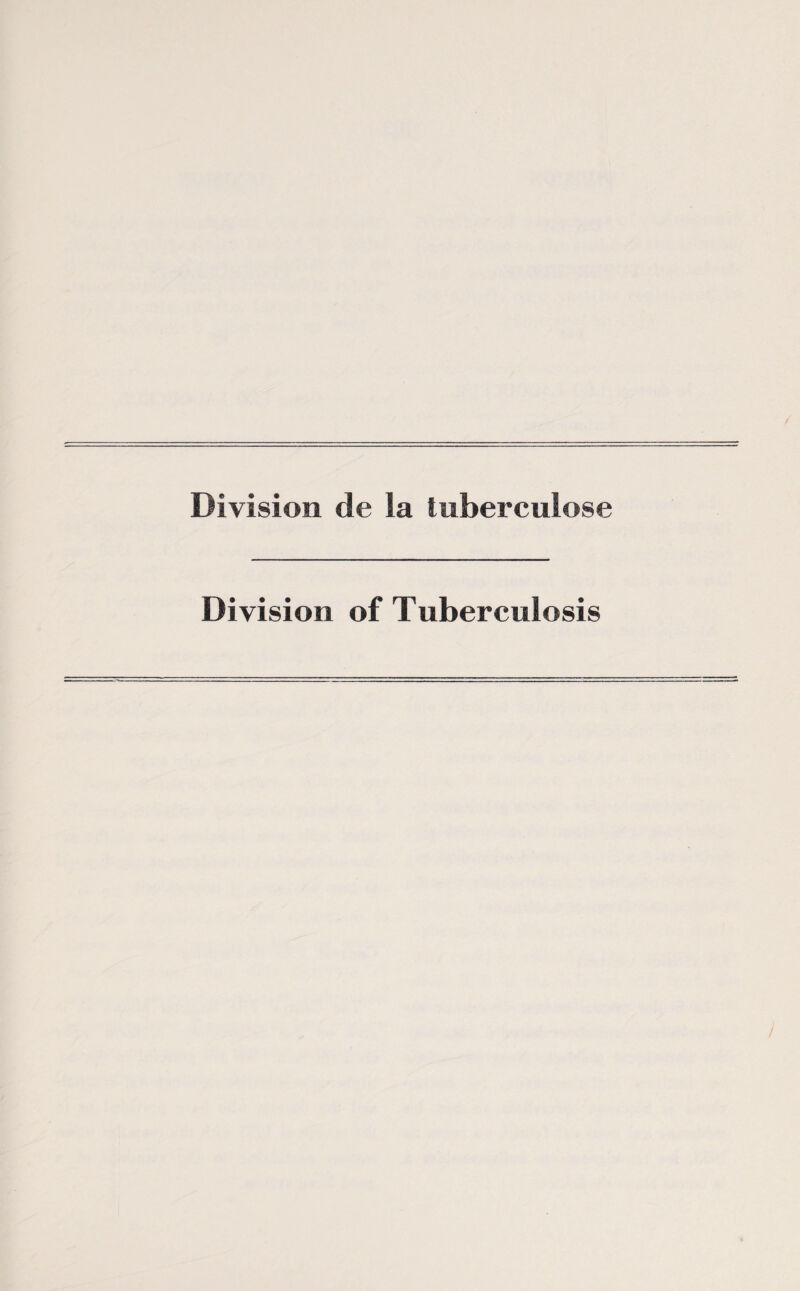 Division de la tuberculose Division of Tuberculosis