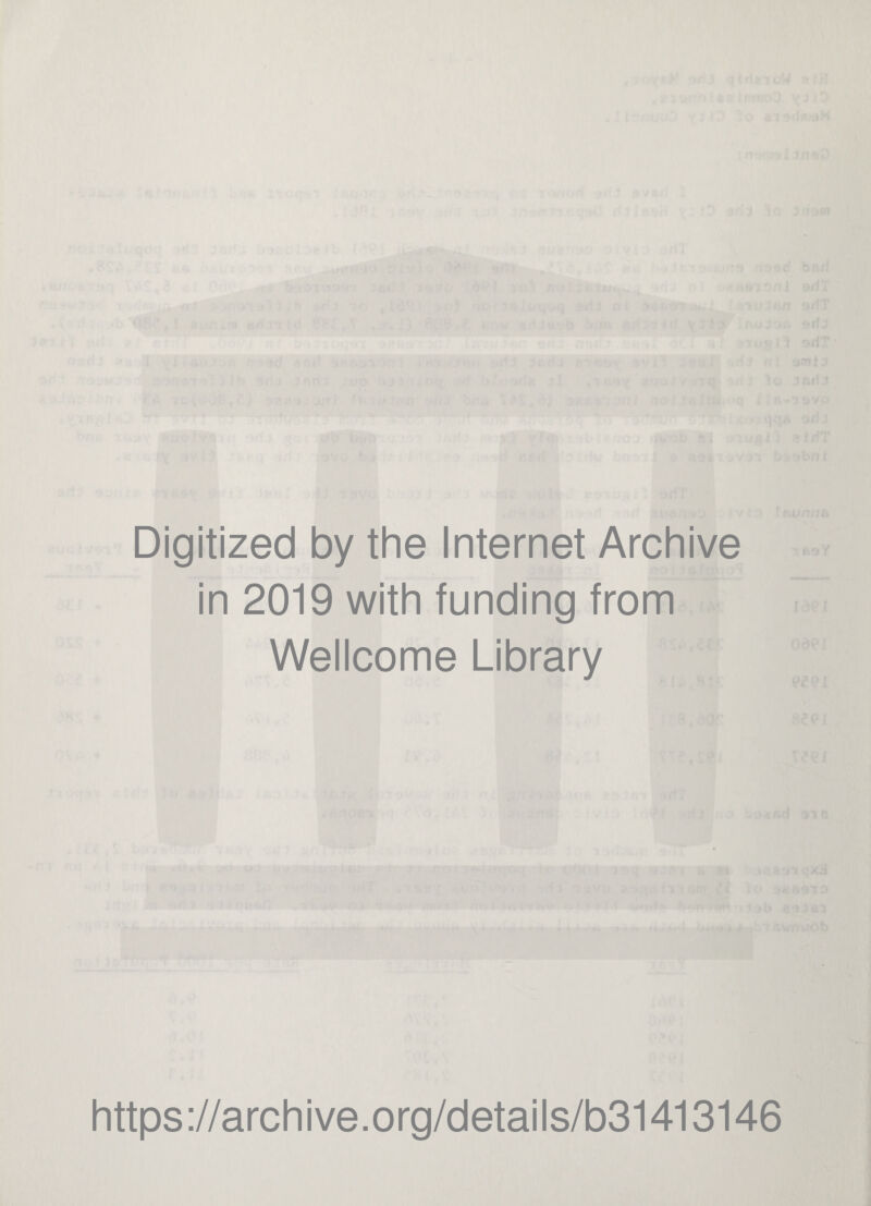 Digitized by the Internet Archive in 2019 with funding from Wellcome Library