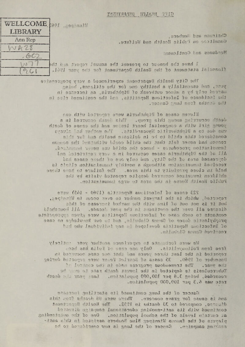 WELLCOME LIBRARY Ann Rep W A Zl .6C2 [°tOi 7 r\ o r ! ,,. .0 0 • n;.u v TtJ .0113? J .9 VI bno fit i '.isd'nsL- brm nor;: t j.s 0 r l d.0'1 j ? 0 ■: : >: . J .1 ,t r/li'i Ovi n X In o'* !;. r;B aoRieb ■'* 0 li )fl;t b ,-.fa .'djo-pn J i\v:m& aril inseoiq oj 3 eon or! odl svfid X .Jui/1 nssv mil noJ }nsmJ'fsr.oC dl JbsIJ n/f:! :io In.OfijOlBJa J.r svrap.o \pov n boons ■.i.no.viinqsCi rflleoH vl rO odr piisd , anoxia Jo o.dJ icii utto y/iJ JBorf » yl Is tin. mao f»n.o « yn:r{ nj .socoioni na ifiqiU 'to divov-iirh/o lo/ijrn /:• yd ylno bn-ieav nr. self honniinoo od.l bnn . aili .JfsqoJi auoilooJrjI Jo o snob ionsi;:J . -?oerrsD r/fijJ rr o'/.it cblre*.' o.!3 r; 0 dl i-17 bol *j»'»q£57 0“SV7 J3i ni bo t: u::.?»••> /!.]]■;'■< e i 1 IT :io s an n .0 «i j fo r :• P, fiO i 3'3 J 1 ^ 70;' •} r.m S :r i L . rj i ;J it j u k j i » t .1 u c. » <i: ? w* • i .• -* u c[.i;ox;] si d.1 plots B p! hr.fuooo .dl'ssb end isi ins*; moo r. dl.’rw 1 t .ip ipnoy i:JiVrr>oov>- 0.'. 1 rimildniG' b o:i oub aLr.i 31rsc''} bnr> dllnod s ir.oiiob ni o-i o,’J MIdo aibl bo vsifbanco nc-tivor; snf-j beev ndl i:w b.f«;or> bl bio .aril laifl -mvon bad .jocooa , lev;i;i 7-; van aa\.» hf ids orI;V oorrod •• an irob.o o<m; noi.ins rcnm^r..’: Lrtb bojo.r'j.i',o';' vj*.-, r> rri boT.oj.?oo assso p. ri.Oil.1 iiqUf srll ic XXA bed aaoeo nendl i o sue ylno ur;s . yliO odl Jo £978 baaao'v-pb rj.r r-ie/Xo noj.'Jtir.Xrrdtitur y ;/Llnoor js fi§t?ori.lJ.B no! )r.-. enum. ;x bovisoot 9 seed o:t srnjl in J oriT .r.oh-. airU oJ y tv;?i >:e vq ssolo u.t bind •3iij yd 3.1 .ca.tv bslesqsT sJ.rq-vib hoi run:)o bnsi:a;;inri: ns'.rbi rdo .noisesIm/df/ii.r <>;t r..o'.!/:- on'J ni sein/I d.ileoii oHdyl£ £5r.3v? C2+'J •• Odd) dldrupH am -iJr*9iinJ Jo aoeeo iSiV < h se!-n nr V RJ V k* ni xu 000 -< 9 VO 0.1 70f! nun :i 3.9.7 7Bi 3 ri 1 «: i doidw Kbol70CO7 r-, j- wl ..•• dl x 0 3 aeon cri b od .rfi;?; ■j i 5 dl.iw r f> rt i f Jo ju0 ion ai 1L :jr;ci b Jo r- S 1‘JO t ;.t J j A 0 ]> 0 0 3 ? ■ 1 a iu.i orb'J r -V :i: ton : i 1 rr*-- -•> 9 d 7 3 9 vo J 1b oanoe.Lb Si J B i *r r- 0- no vi:;y 0 7.9 V 2 .• .11 IncpM i.;c i: J no ’:! 1 J e 0 a p.;, do no 0 1 aloeinod .0 a b 3 ■ on 3 vi bo Iv;-nnl 7 U 0 ; h nb ,ni 1 X f » •j t.r XD a | r« * • r ,* .. *..> *•.. i. 0 n oeob oi .7 OB jydqo'.fq f„ ... ;! qdw in L‘ !>. t ’/ >■ f: : t i n p. :: b • ■> q 0 .1 '. ) V 0 b a i :i.! :.J e «aJ! uj.o fiooinl i0 . n .! .1 .. 0. jo O' \ 1. 0 01 :t ' 3 33/;:- J : •3 fi r> Ofif) ( ,1:9 A A ol 9 7/-. ■ .■ 70 J S3 MV oVL .! 0 . »* 3 ri ;>,£ n fiilo f I *.'• 2 A 0 S rr <“ U V I n 0 . ft £ 11 Joy xj o'i 0 >51J n i' b 3 *; * T < r 330 3 r> e M • ’• O nrio bni-i ;yj V 9 9 '(ji j 13B J odj* n i bo7 toco 1 qni •/ nb b ... -V 1 0 i •’ 3 3 v*“ **/ 9 . 9 'i 1.9.1 7.0 0 <: ‘t .* 0 <;j an 0 i'X . Odi? .l 1 0 nod1 nsoeb r' • Xe>*'!f'co oti'j as *;vi>r.-s as.'V.t&oin suobiismsti sdT . ie.sy .or:l od ■ o' o.Ibt ri L-;sb 1 r.ovol orll ni bsloiqsb a.r exaoluoi'sduT djDsb vr.s:- -and . no-.tlft.? i/qe q OOOtOOJ *rsq 8. £ ^.o.r.od .bsb'ioooi . noi 1 fJitqoq 000,001 13q c . d asv? ai'»1 0o'- V qniJ 1 ‘.u:5a a:} *: bnx/n.i. Jfioo .ynuJ sdl io ison&l'i airil .. o:ri edlasn c>b o'/sw .‘.•^odT . rt^oonoo .s'/Bn.v? :roJ oeuso 3.1: hers -IndoriuaqeCt dlleslf odT . S? t’J ni eniiasb CC o.l b.o*.«qn(Oo , orec uib bslosuib .{>,’> rBfjftjBd Ii;r;o »::lf.or;b:> jinJtoioma-Una aJi dliv bonni 1r:oo ^r; i:bn.ei el;'o orii Jo on 0 . noi let ugoq i 00 do a sdl Jo nlsvol ir.‘ Bloso jb ••ilriB e:dj nr bole Laaxr aisd/j.o?! ox/Jd qocrifTfvilv ano/i/BJ sdl Jo 3.v.sy p>I q e»d o.l b.y-obLenr-o von aj. $rvuJ sf!l Jo '.rson^O .n^tnq/ns.o pndn-re