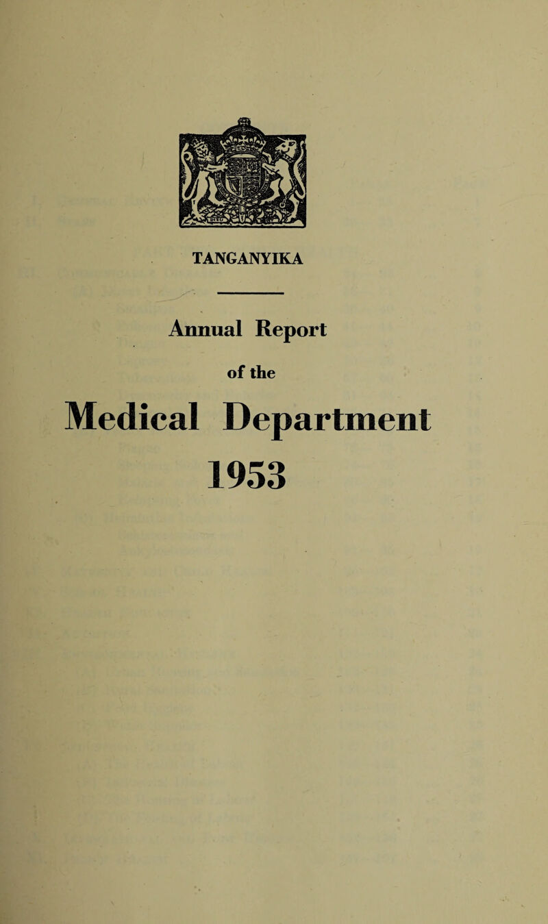 Annual Report of the Medical Department 1953