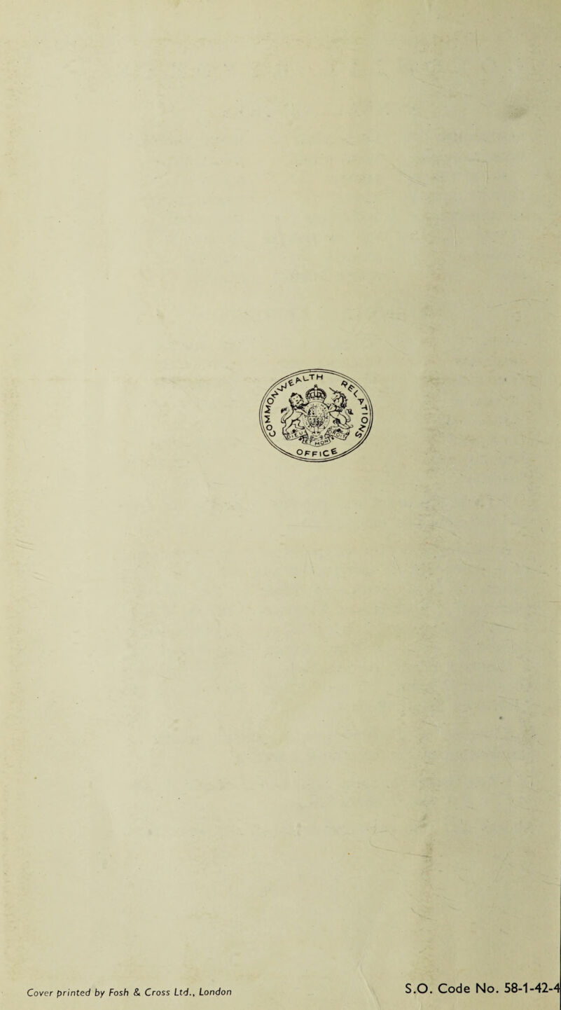 Cover printed by Fosh & Cross Ltd., London S.O. Code No. 58-1-42-4
