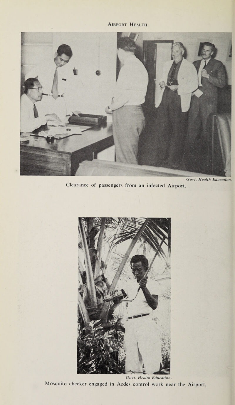 Govt. Health Education. V ILCtl Cl Govt. Health Education. Mosquito checker engaged in Aedes control work near the Airport.