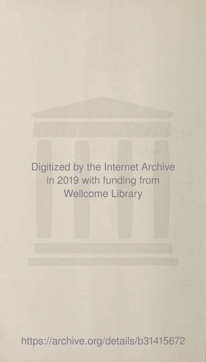 Digitized by the Internet Archive in 2019 with funding from Wellcome Library